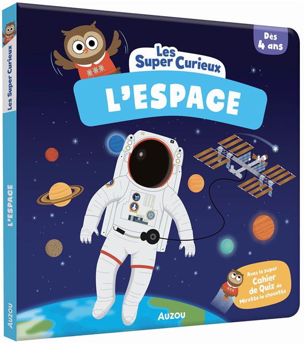 L'Espace. Avec le super Cahier de Quiz de Mirette la chouette