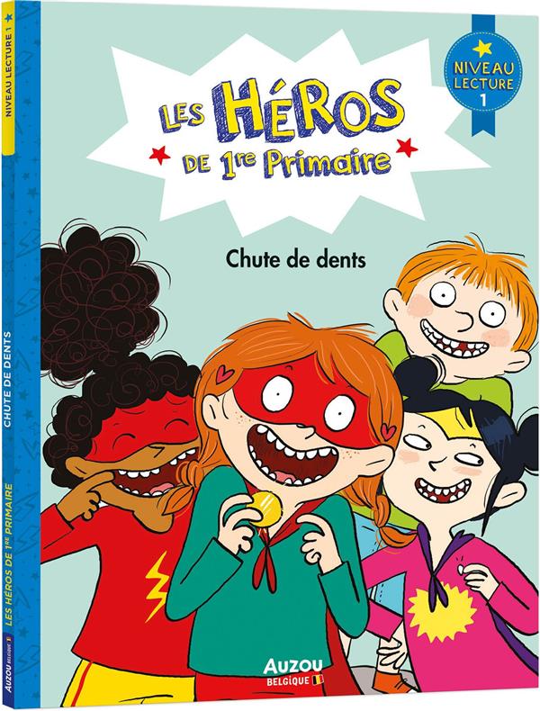 Les héros de 1re Primaire : Chute de dents. Niveau 1