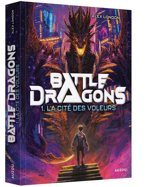 Battle Dragons Tome 1 : La cité des voleurs
