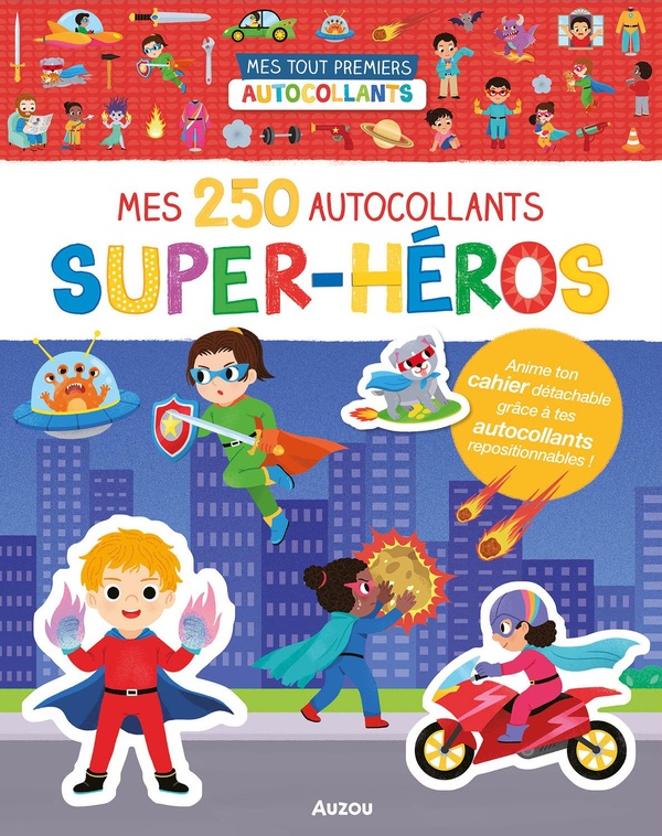 Mes 250 autocollants super-héros. Anime ton cahier détachable grâce à tes autocollants repositionnab