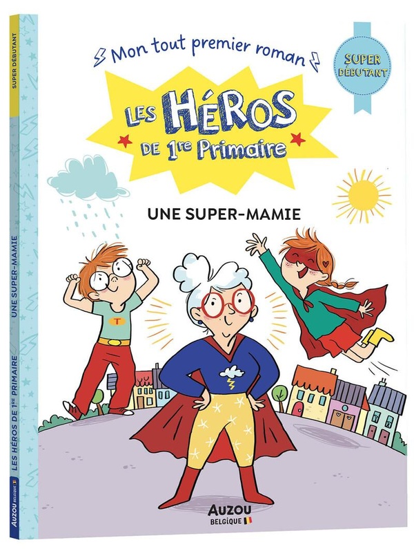 Les héros de 1re Primaire : Une super-mamie. Super débutant