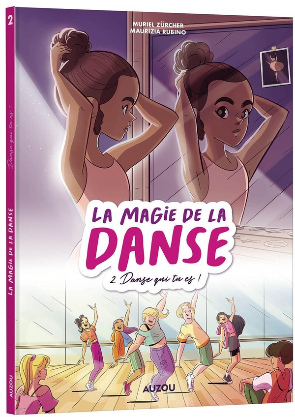 La magie de la danse Tome 2 : Danse qui tu es !