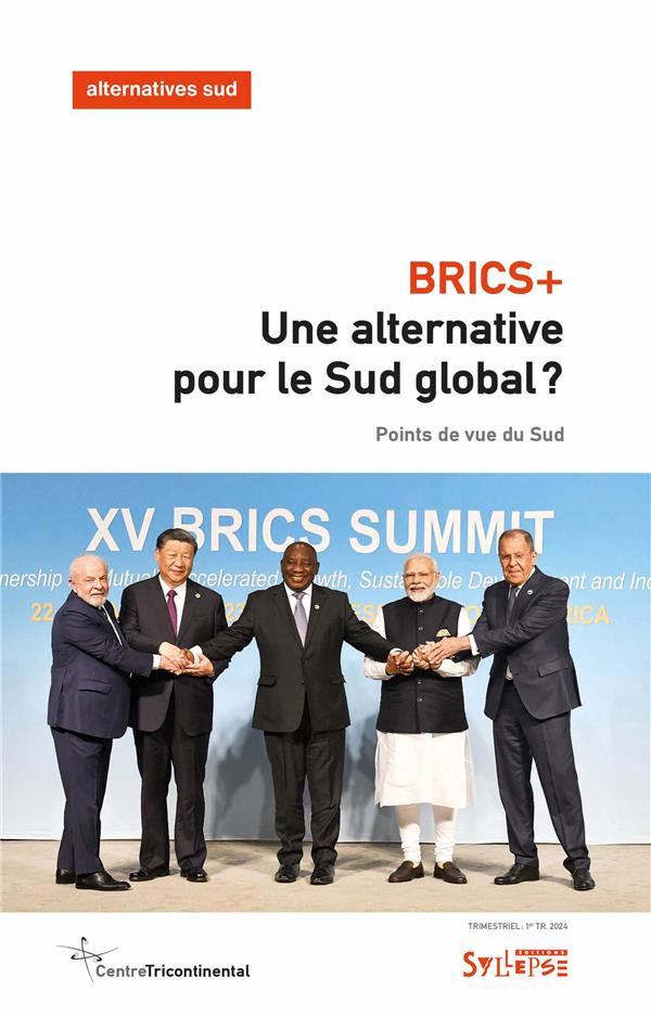 Alternatives Sud Volume 31-2024/1 : BRICS : une alternative pour le Sud global ? Points de vue du S