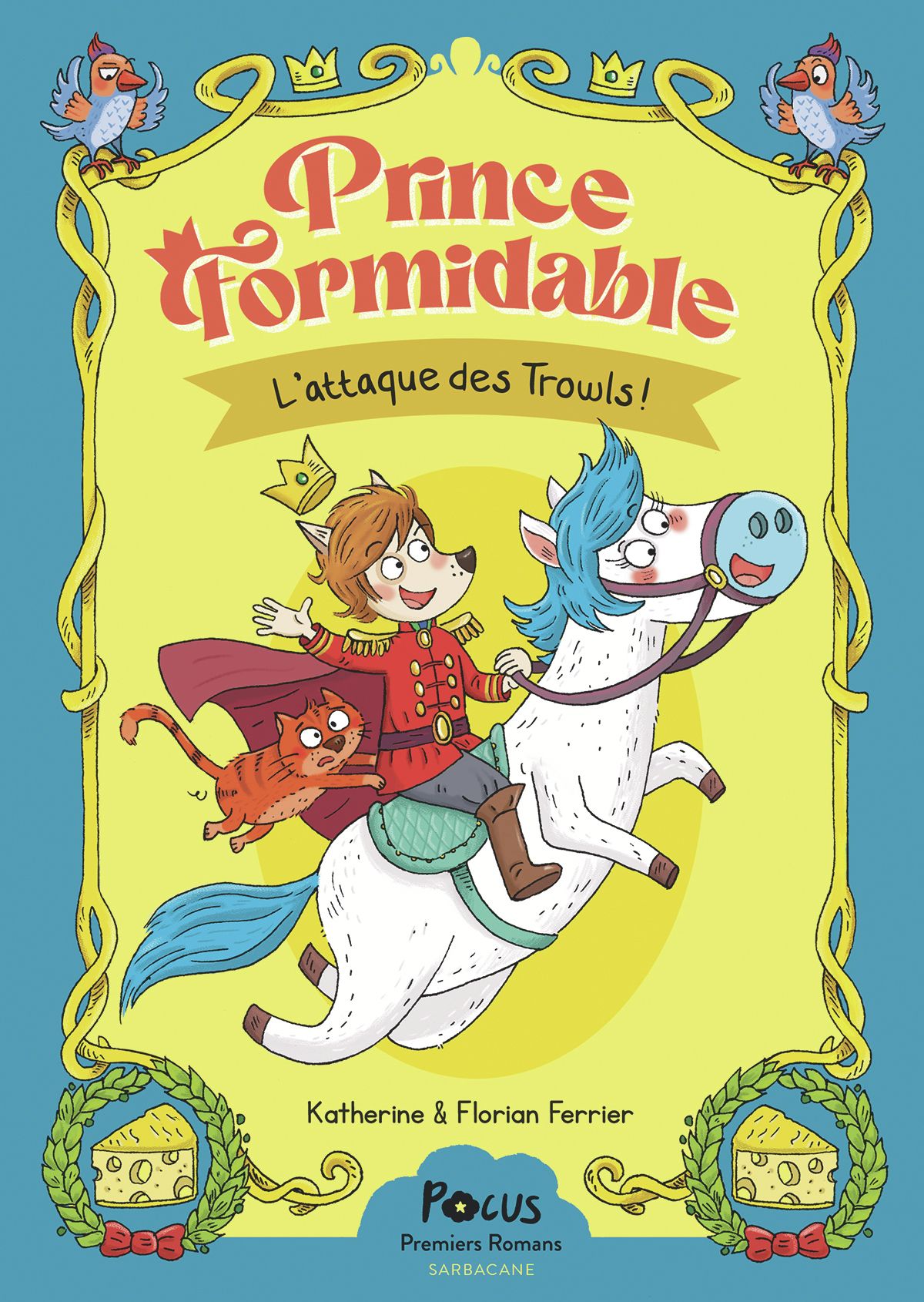Prince Formidable Tome 1 : L'attaque des Trowls