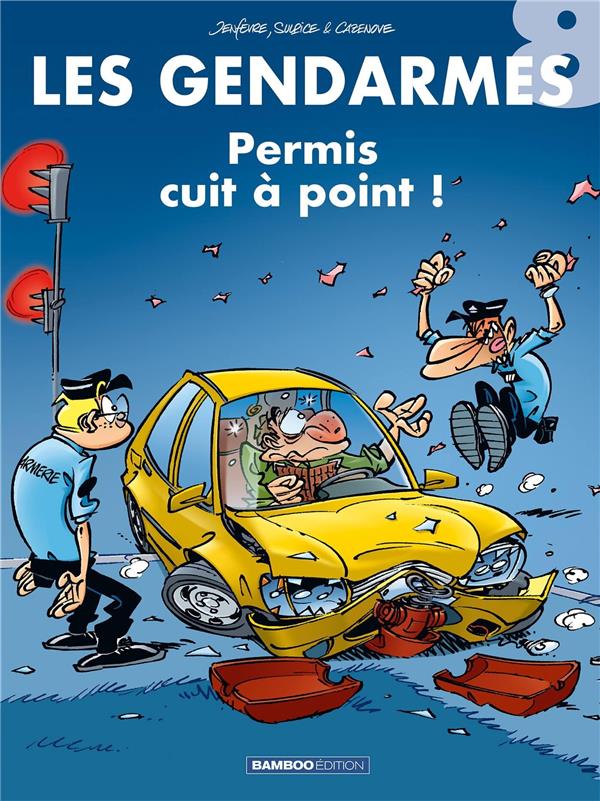 Les Gendarmes Tome 8 : Permis cuit à points !