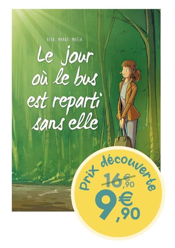 Le jour où... Tome 1 : Le jour où le bus est reparti sans elle Tome 1 - Edition à prix réduit