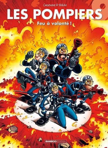 Les Pompiers Tome 9 : Feu à volonté