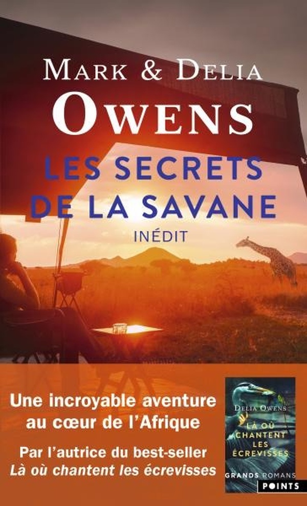 Les secrets de la savane. Vingt-trois ans à percer les mystères des éléphants et des hommes dans les