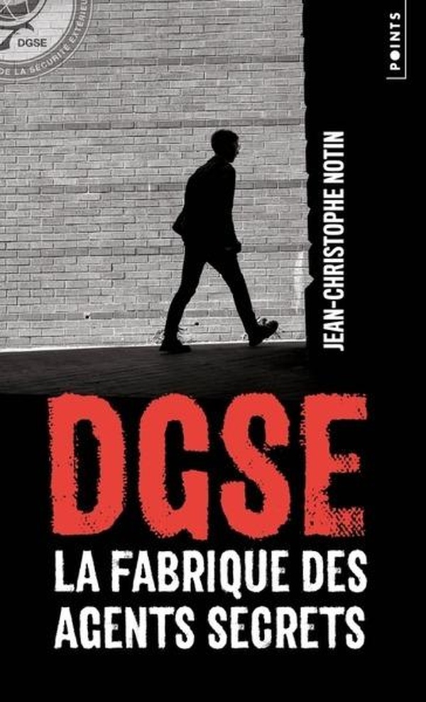 DGSE. La fabrique des agents secrets