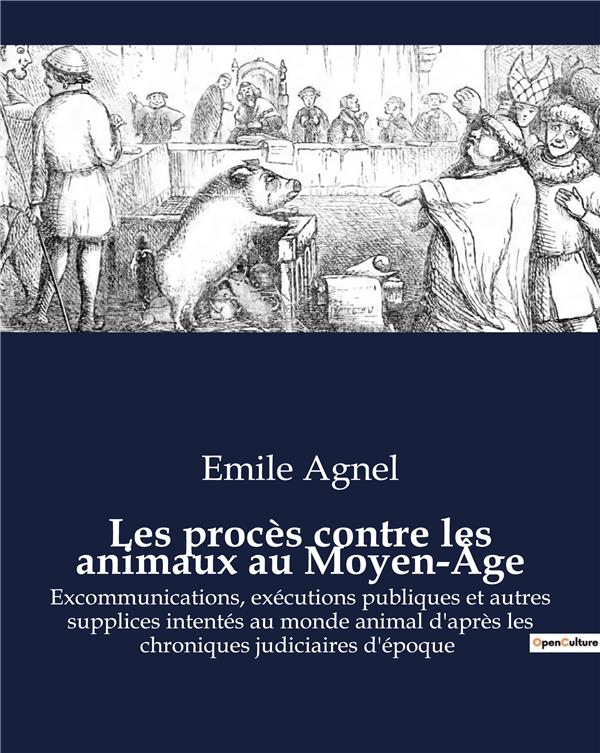 Les procès contre les animaux au Moyen Age