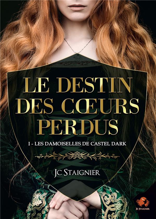 Le Destin des coeurs perdus Tome 1 : Les Damoiselles de Castel Dark