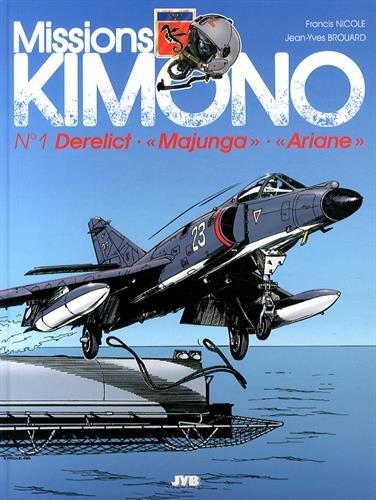 Missions Kimono Tome 1 : Derelict ; Virus sur le "Majunga" ; Objectif "Ariane"