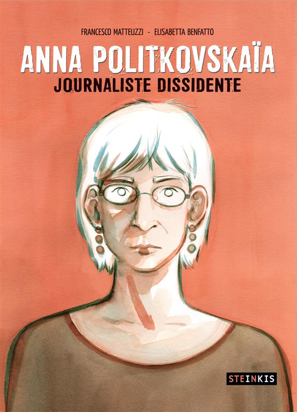 Anna Politkovskaia. Journal d'une dissidente