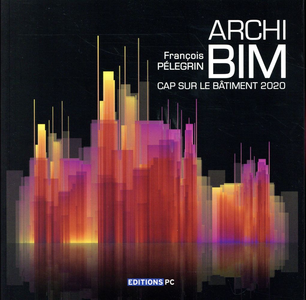 Archi BIM. Cap sur le bâtiment 2020