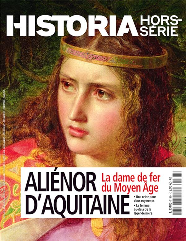 Historia Hors-série N°71, mars-mai 2024 : Aliénor d'Aquitaine . La dame de fer du Moyen Age