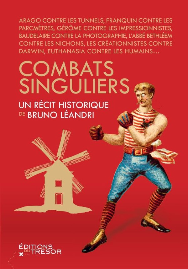 Combats singuliers. Luttes insolites, croisades privées, barouds d'honneur et autres quêtes