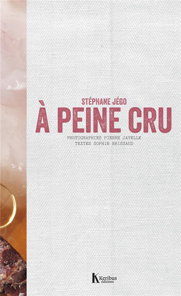 A peine cru