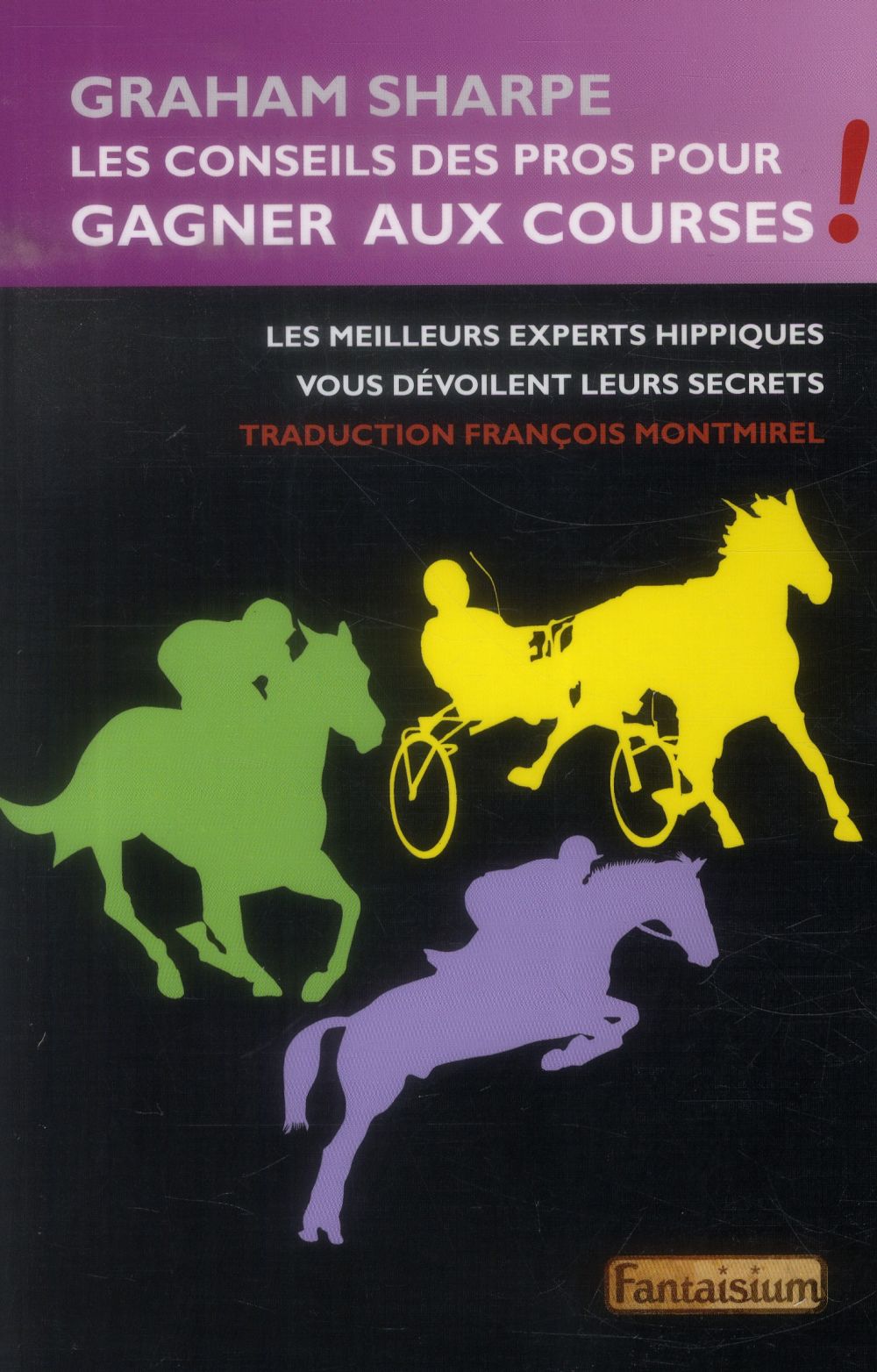 Les conseils des pros pour gagner aux courses. Les plus grands experts hippiques vous dévoilent leur