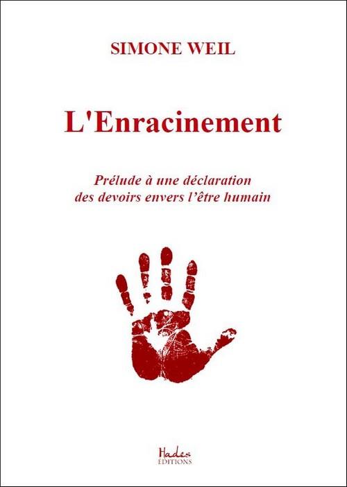 L'enracinement. Prélude à une déclaration des devoirs envers l'être humain