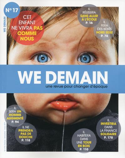 We Demain N° 17, mars 2017 : Cet enfant ne vivra pas comme nous