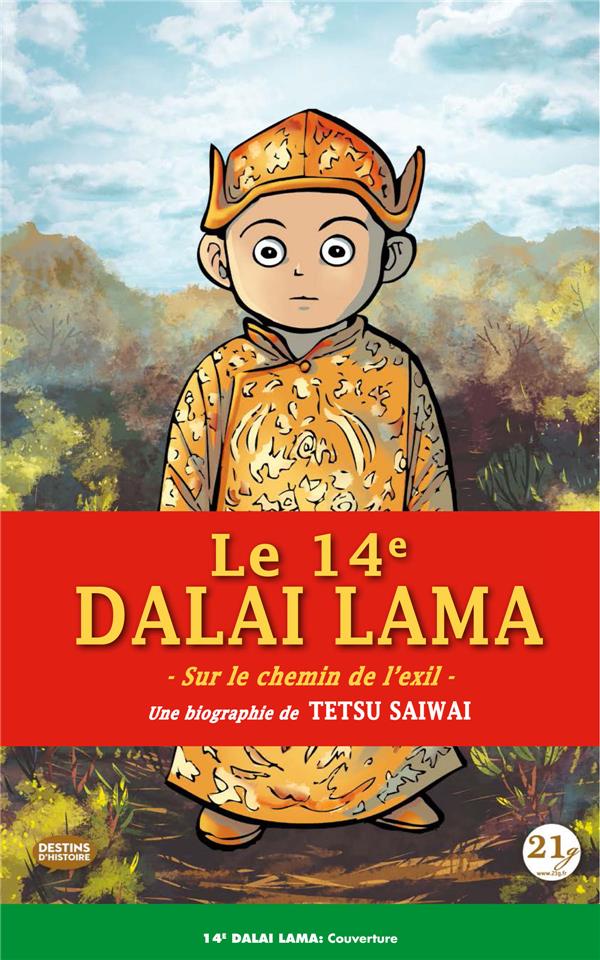 Le quatorzième dalaï-lama. Sur le chemin de l'exil