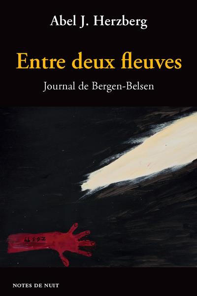 Entre deux fleuves. Journal de Bergen-Belsen