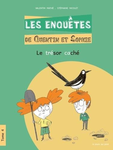 Les enquêtes de Quentin et Sophie Tome 4 : Le trésor caché [ADAPTE AUX DYS