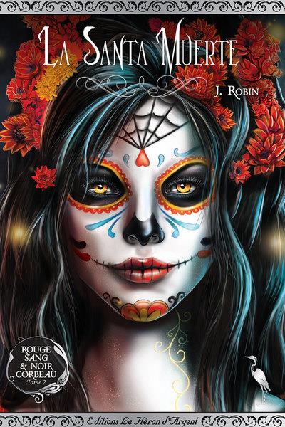 Rouge sang & noir corbeau Tome 2 : La Santa Muerte