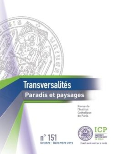 Transversalités N° 151, octobre-décembre 2019 : Paradis et paysages