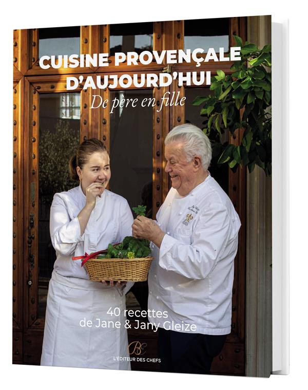 Cuisine provençale d'aujourd'hui. De père en fille