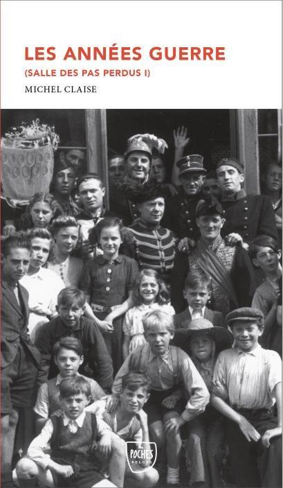 Salle des pas perdus. Tome1 . Les années Guerre