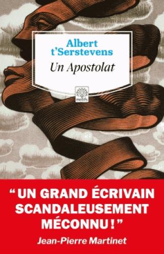 Un apostolat. Suivi de Un apostolat d'A. t'Serstevens