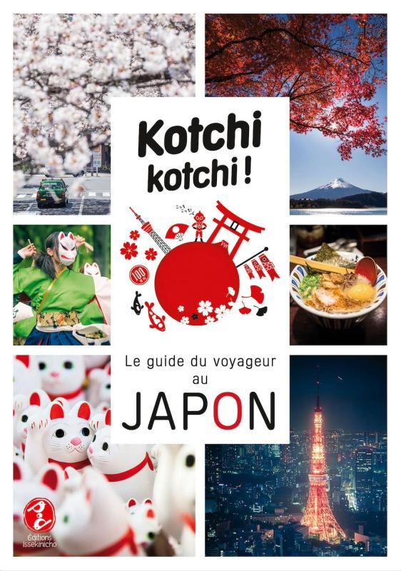 Kotchi Kotchi ! Le guide du voyageur au Japon