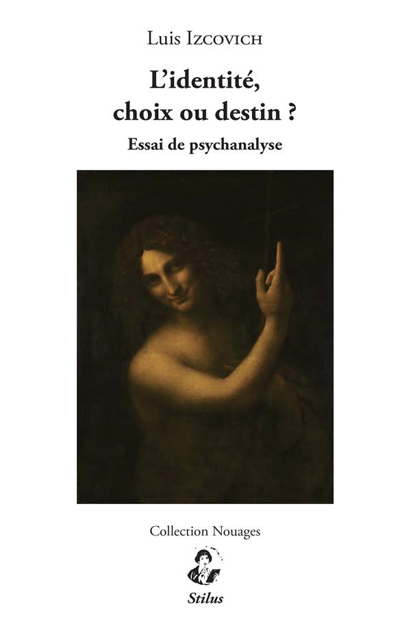 L'identité, choix ou destin ? Essai de psychanalyse