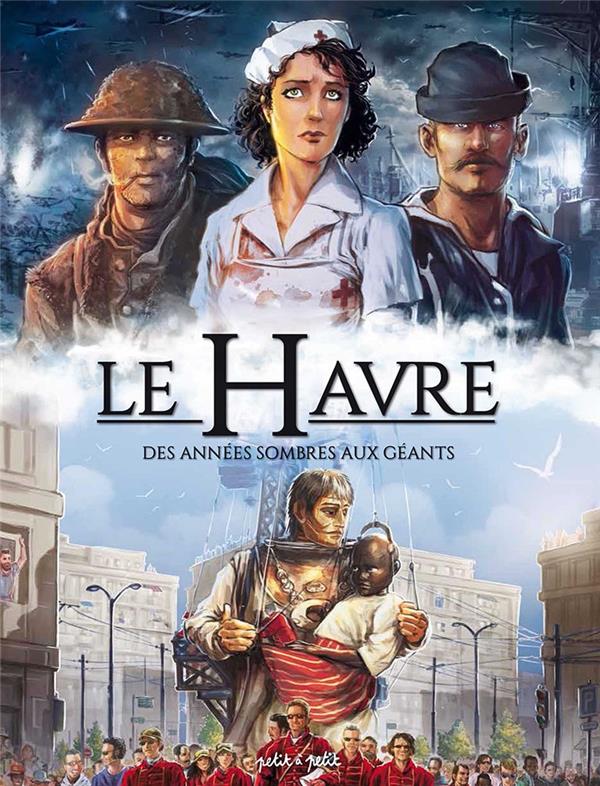 Le Havre en BD Tome 2 : Des années sombres aux Géants. De 1800 à nos jours