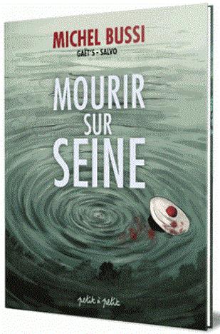 Mourir sur Seine Tome 1