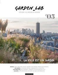 Garden Lab N° 5, printemps 2018 : La ville est un jardin