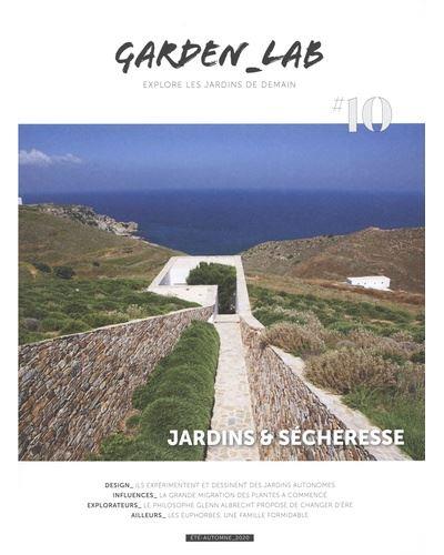 Garden Lab N° 10, eté-automne 2020 : Jardins & sécheresse