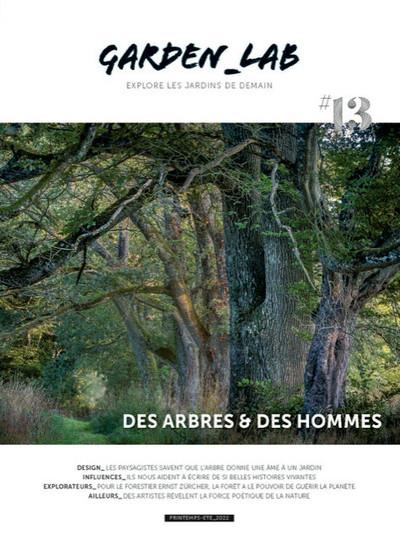 Garden Lab N° 13 : Des arbres et des hommes