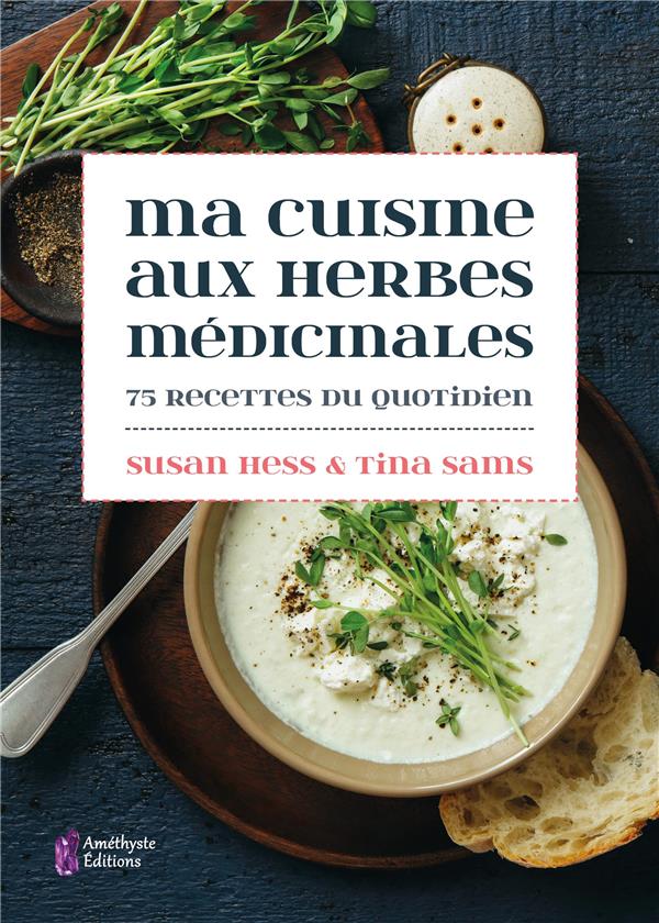 ma cuisine aux herbes médicinales