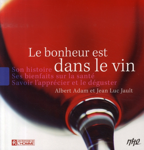 Le bonheur est dans le vin