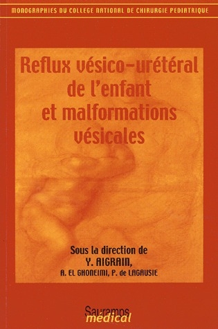 Reflux vésico-urétéral de l'enfant et malformations vésicales