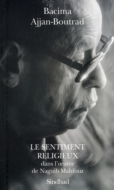 Le Sentiment religieux dans l'oeuvre de Naguib Mahfouz