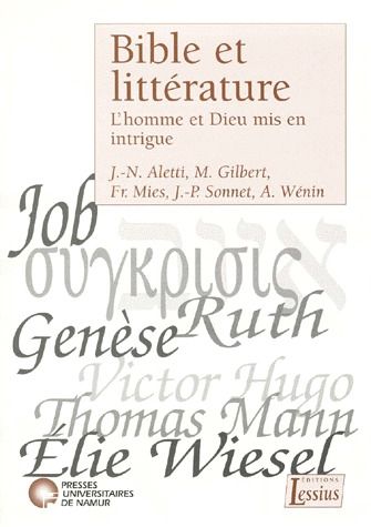 BIBLE ET LITTERATURE. L'homme et Dieu mis en intrigue