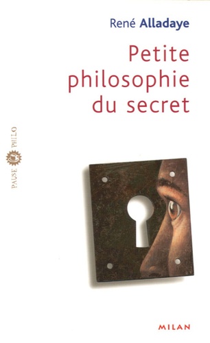 Petite philosophie du secret