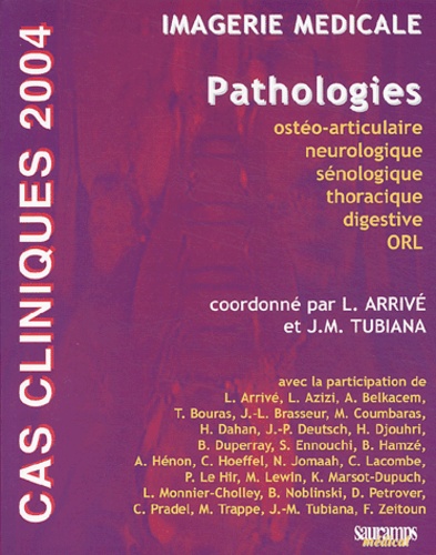 Imagerie médicale. Pathologies, Edition 2004
