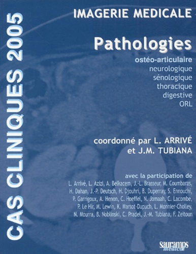 Imagerie médicale. Pathologies, Edition 2005