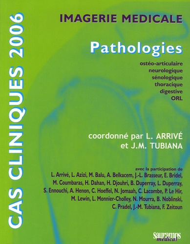 Imagerie médicale. Pathologies, Edition 2006