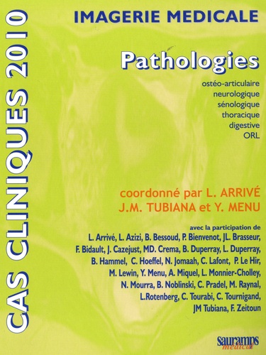 Imagerie médicale. Pathologies, Edition 2010