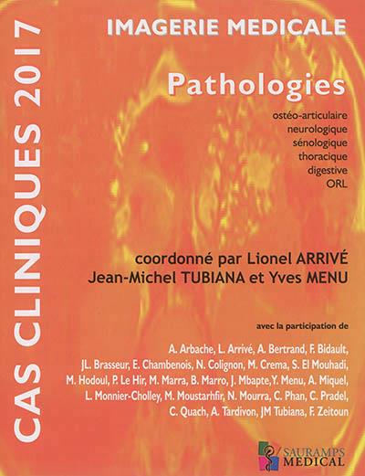 Imagerie médicale. Pathologies ostéoarticulaire, neurologique, sénologique, thoracique, digestive, O